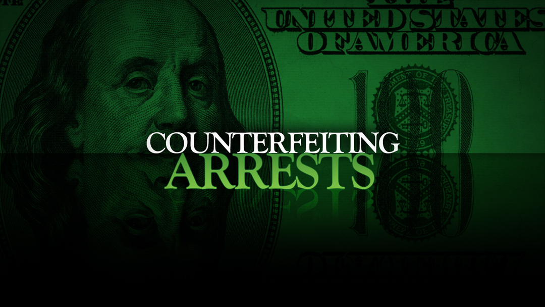 Counterfeiting Arrests