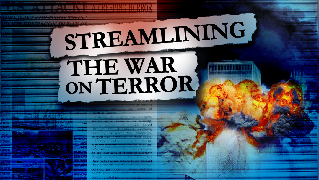 Streamlining the War on Terror
